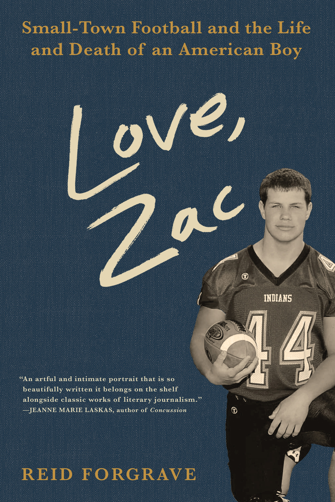 Love Zac Small-Town Football and the Life and Death of an American Boy - photo 1