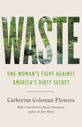 Catherine Coleman Flowers - Waste: One Woman’s Fight Against America’s Dirty Secret