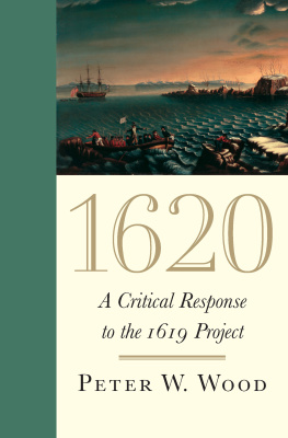 Peter W. Wood - 1620: A Critical Response to the 1619 Project