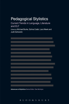 Michael Burke (editor) - Pedagogical Stylistics: Current Trends in Language, Literature and ELT (Advances in Stylistics)