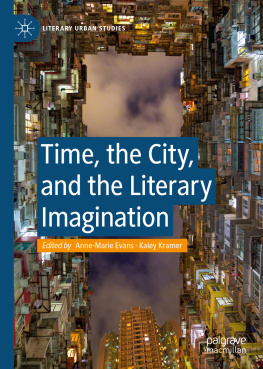 Anne-Marie Evans - Time, the City, and the Literary Imagination