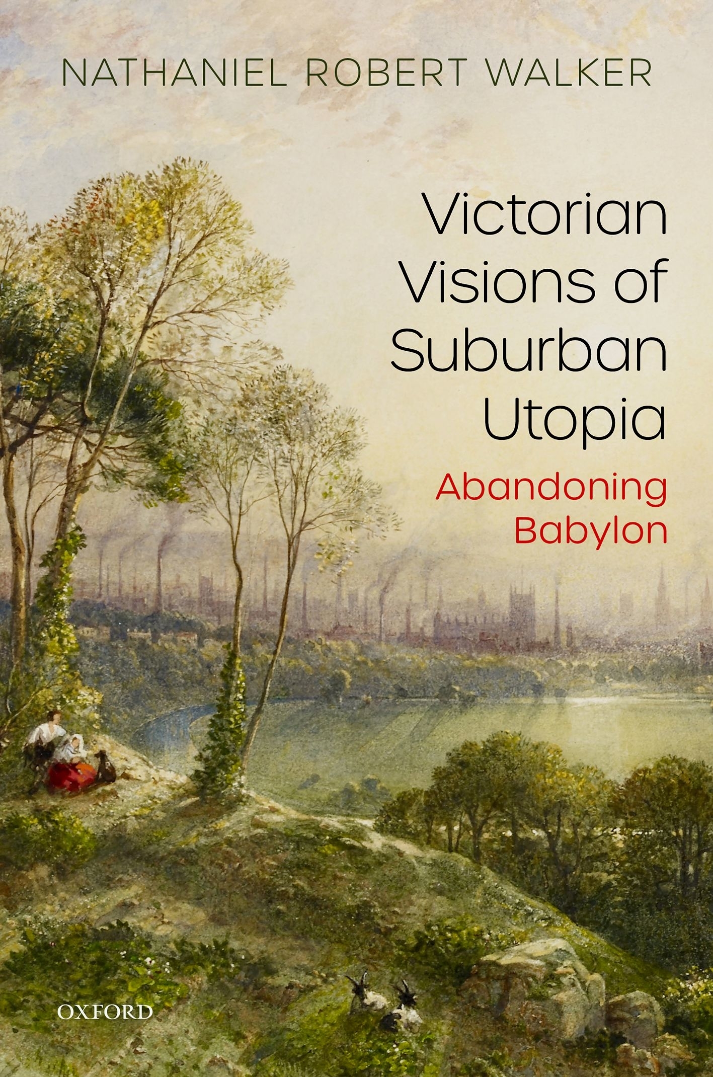 Victorian Visions of Suburban Utopia Abandoning Babylon - image 1