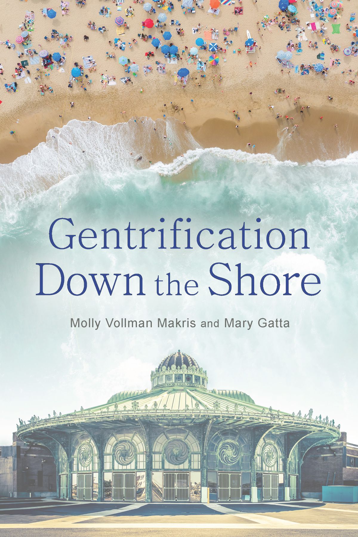 Gentrification Down the Shore Gentrification Down the Shore Molly Vollman - photo 1