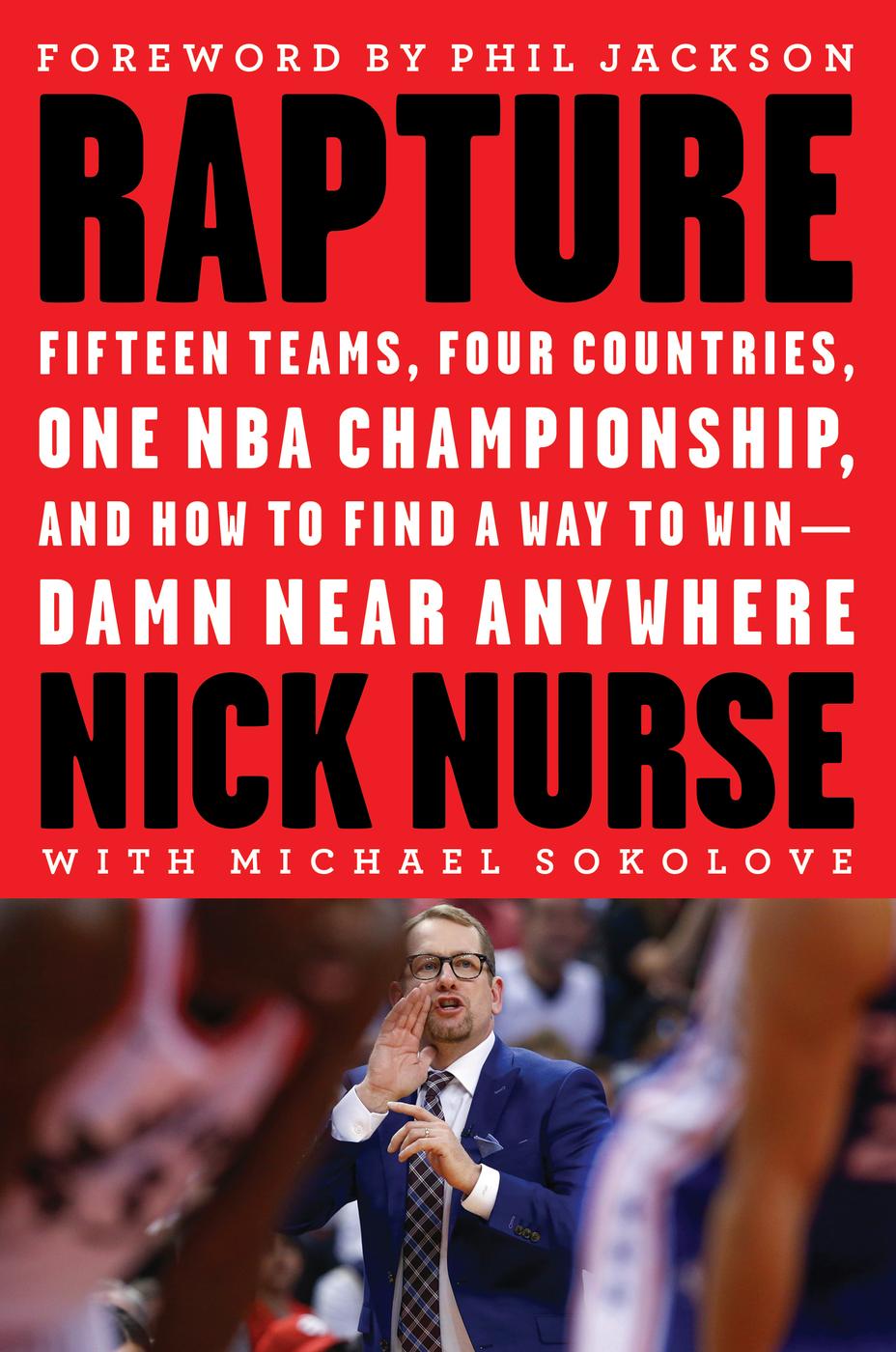 Copyright 2020 by Nick Nurse Foreword copyright by Phil Jackson Cover design - photo 1