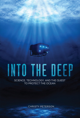 Christy Peterson - Into the deep: Science, Technology, and the Quest to Protect the Ocean