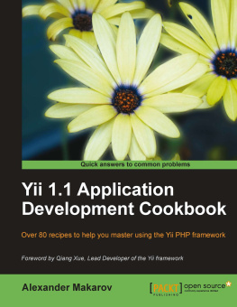 Alexander Makarov - Yii 1.1 Application Development Cookbook