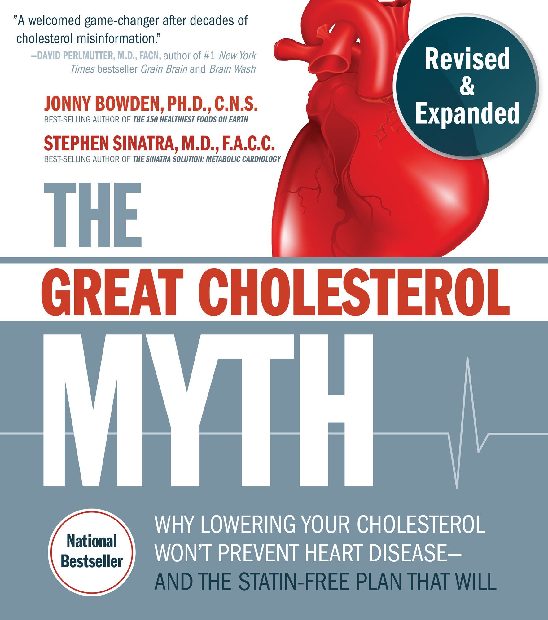 Praise for The Great Cholesterol Myth This book reveals the true dietary - photo 1