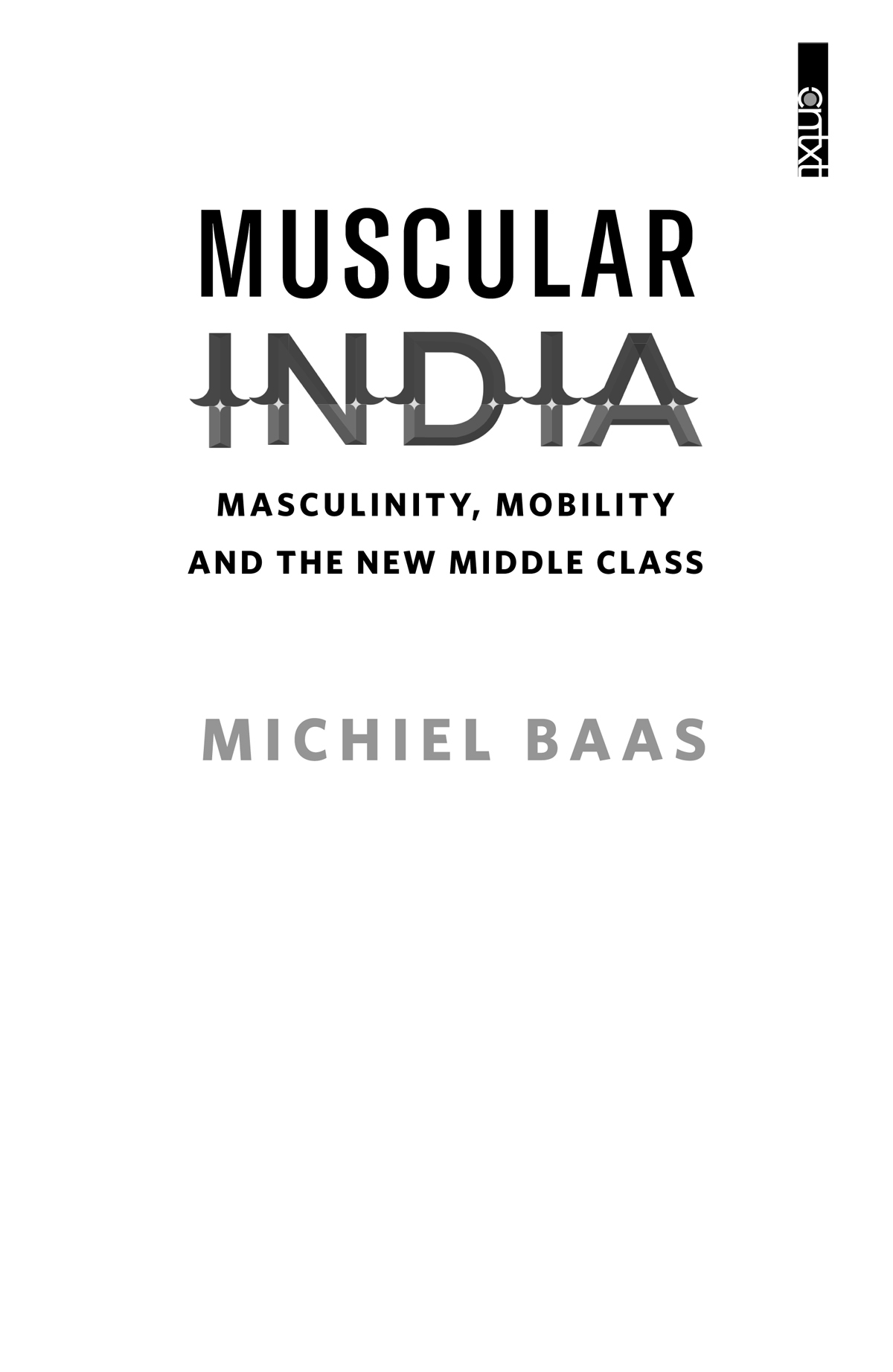 PRAISE FOR MUSCULAR INDIA If you are looking for politically correct clichs - photo 3