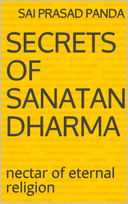 Sai Prasad Panda Secrets of Sanatan Dharma: Nectar of Eternal Religion