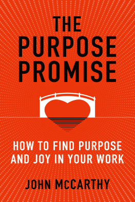 John McCarthy - The Purpose Promise: How to Find Purpose and Joy in Your Work
