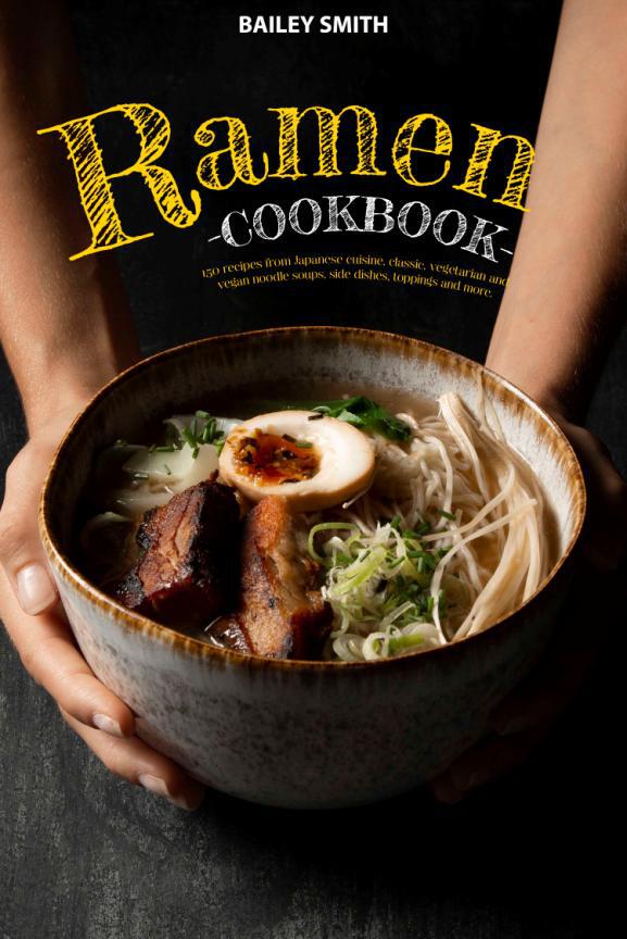 Table of Contents Ramen cookbook 150 recipes from Japanese cuisine - photo 1