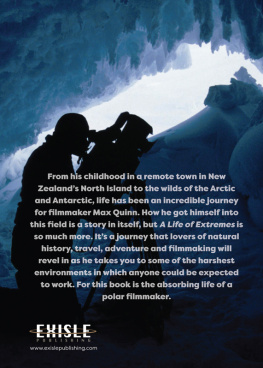 Max Quinn - A Life of Extremes: The life and times of a polar filmmaker