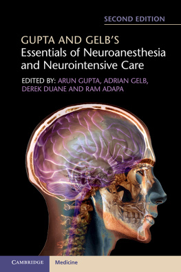 Arun Gupta - Gupta and Gelbs Essentials of Neuroanesthesia and Neurointensive Care