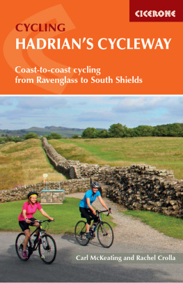 Carl McKeating Hadrian’s cycleway: Coast-to-coast cycling from ravenglass to south shields