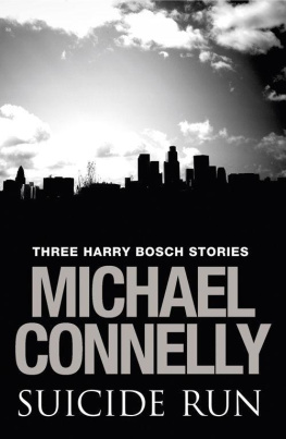 Michael Connelly - Suicide Run: Three Harry Bosch Stories
