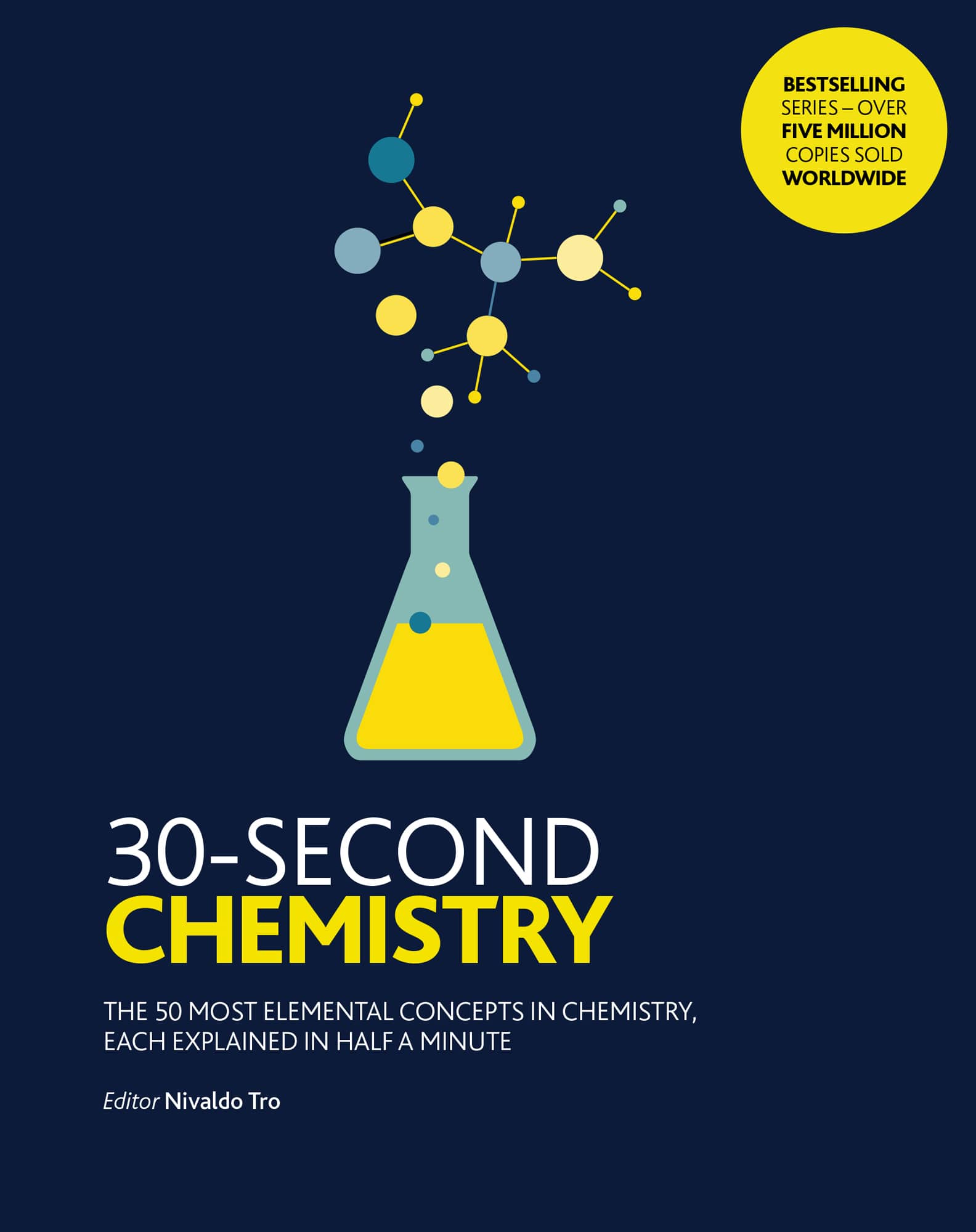 30-SECOND CHEMISTRY THE 50 MOST ELEMENTAL CONCEPTS IN CHEMISTRY EACH - photo 1