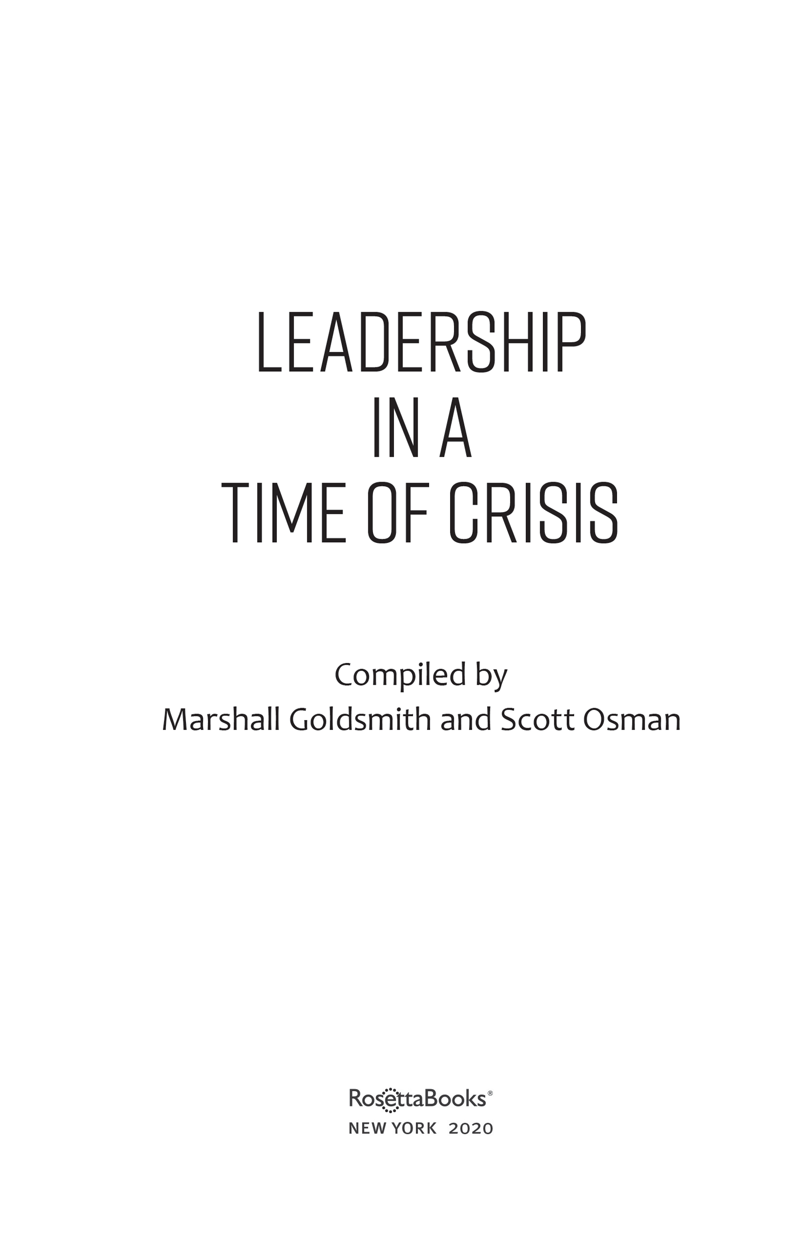 Leadership in a Time of Crisis Copyright by Marshall Goldsmith 100 Leaders All - photo 2