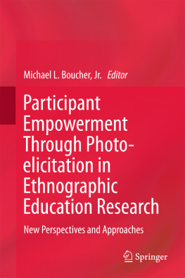 Michael Lee Boucher Jr. - Participant Empowerment Through Photo-elicitation in Ethnographic Education Research: New Perspectives and Approaches