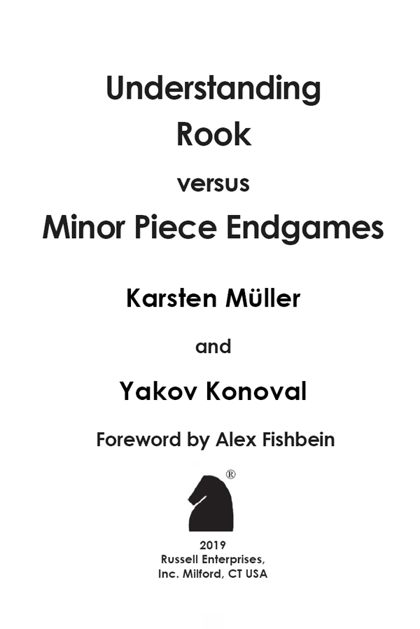 Understanding Rook versus Minor Piece Endgames by Karsten Mller and Yakov - photo 1