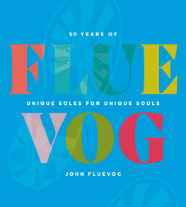 John Fluevog - Fluevog: 50 Years of Unique Soles for Unique Souls