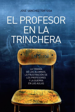 Jose Sanchez Tortosa - Profesor en la trinchera, el (Ensayo (la Esfera)) (Spanish Edition)