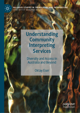 Oktay Eser - Understanding Community Interpreting Services: Diversity and Access in Australia and Beyond