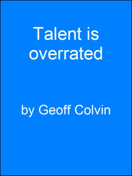 Geoff Colvin - Talent Is Overrated: What Really Separates World-Class Performers from Everybody Else