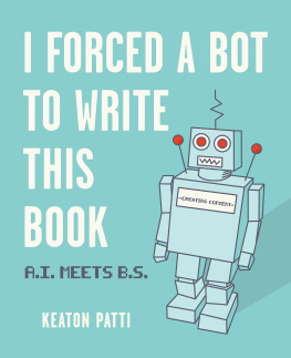 Keaton Patti - I Forced a Bot to Write This Book