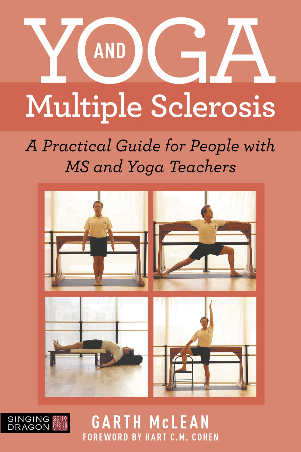 Yoga and Multiple Sclerosis A Practical Guide for People with MS and Yoga - photo 1