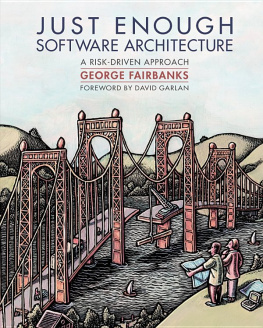 George Fairbanks - Just Enough Software Architecture: A Risk-Driven Approach