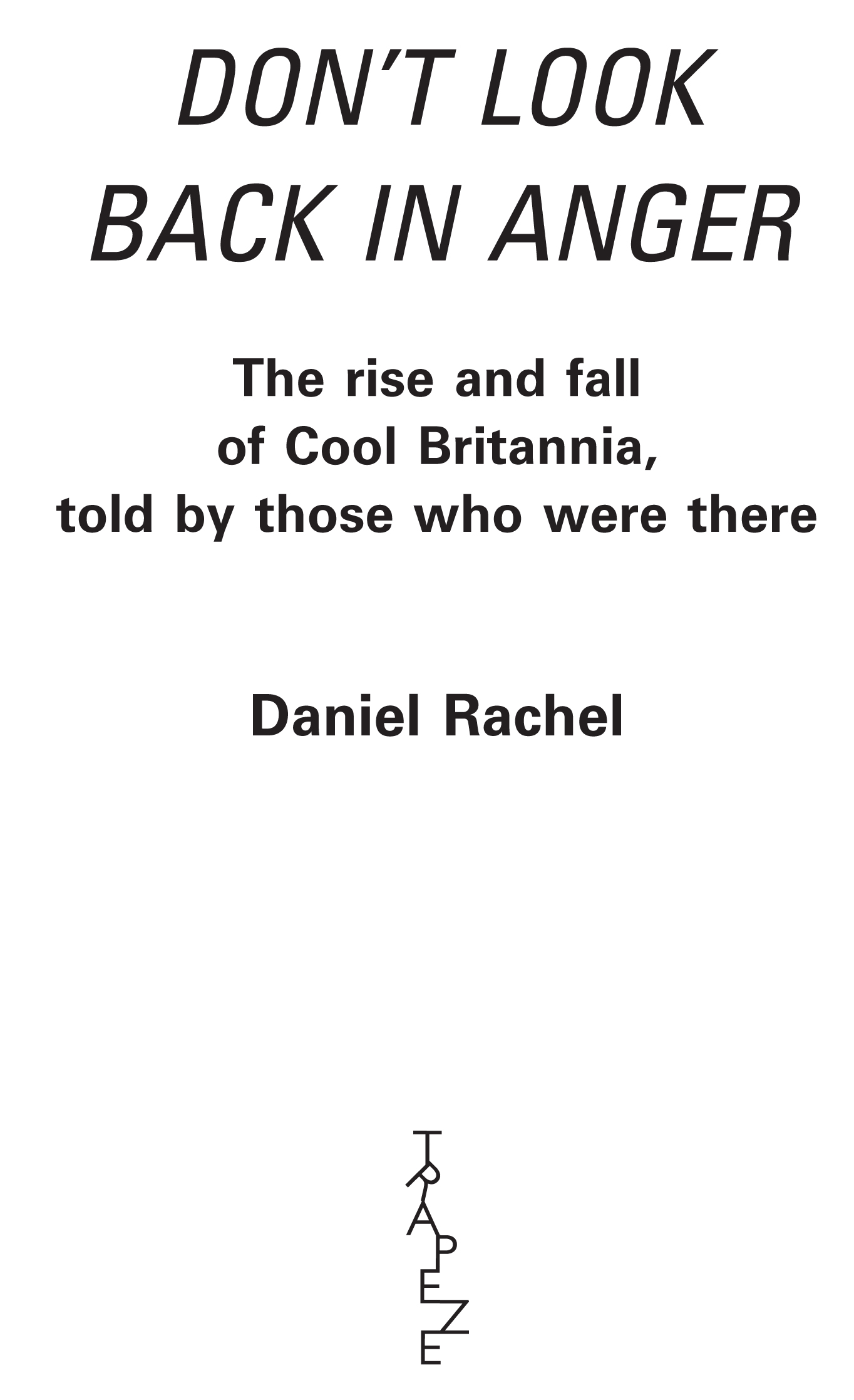 Contents A Cruel Con Trick Cool Britannia BACK TO BASICS Thatcherism 1992 - photo 1