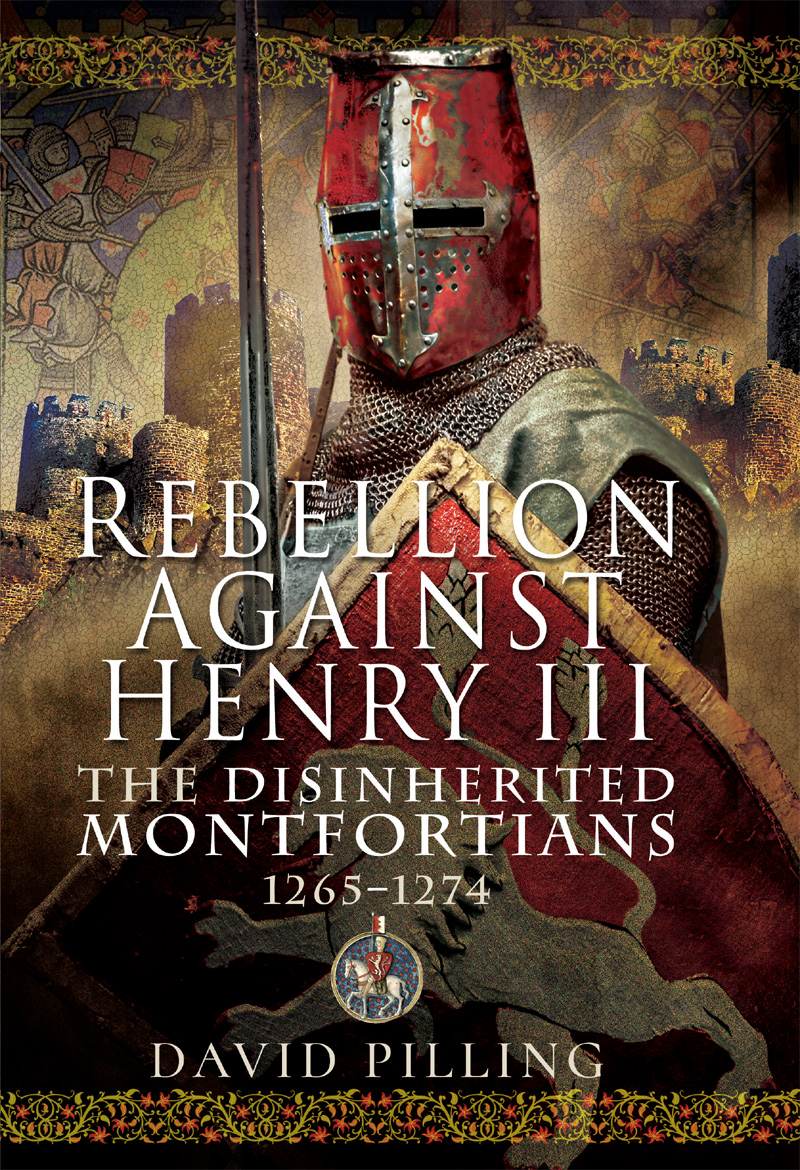 Rebellion Against Henry III The Disinherited Montfortians 1265-1274 - image 1
