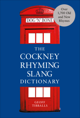 Geoff Tibballs - The Cockney Rhyming Slang Dictionary