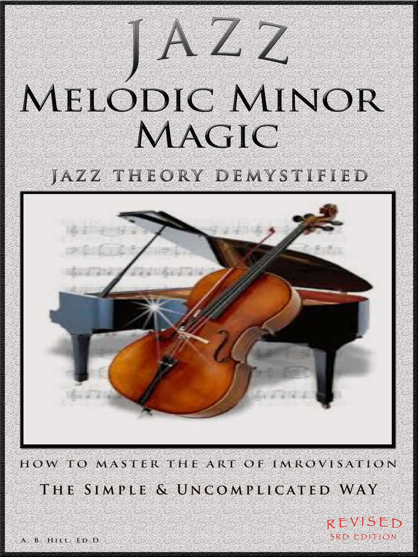 JAZZ MELODIC MINOR MAGIC Theory in a Thimble Music Series Master Your - photo 1