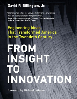 David P. Billington - From Insight to Innovation: Engineering Ideas That Transformed America in the Twentieth Century