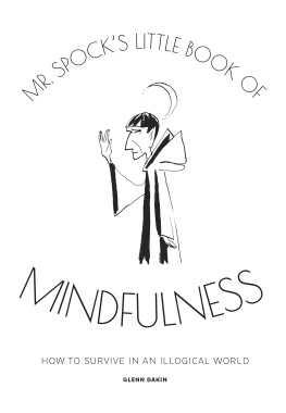 Glenn Dakin - Mr Spocks Little Book of Mindfulness