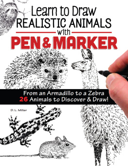 Miller D. L. - Learn to Draw Realistic Animals with Pen & Marker