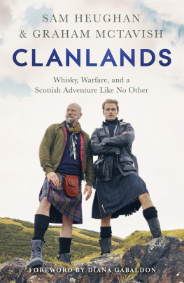 Sam Heughan and Graham McTavish Clanlands: Whisky, Warfare, and a Scottish Adventure Like No Other