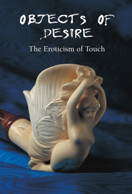 Hans-Jürgen Döpp - Objects of Desire - The Eroticism of Touch