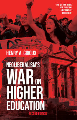 Henry A. Giroux - Neoliberalisms War on Higher Education