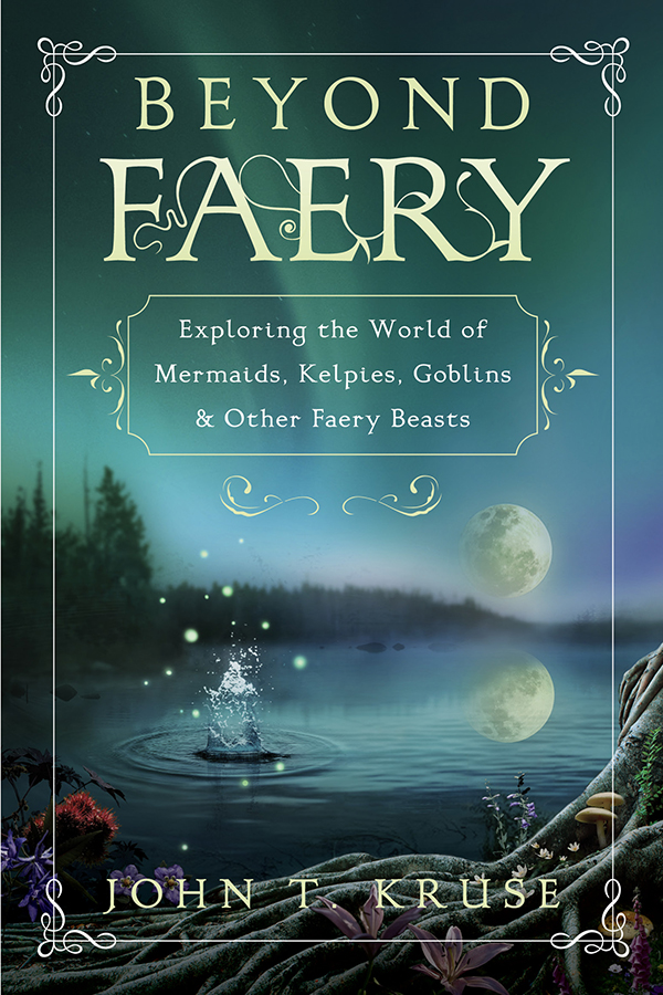 About the Author John Kruse is a writer and blogger on faery themes His - photo 1