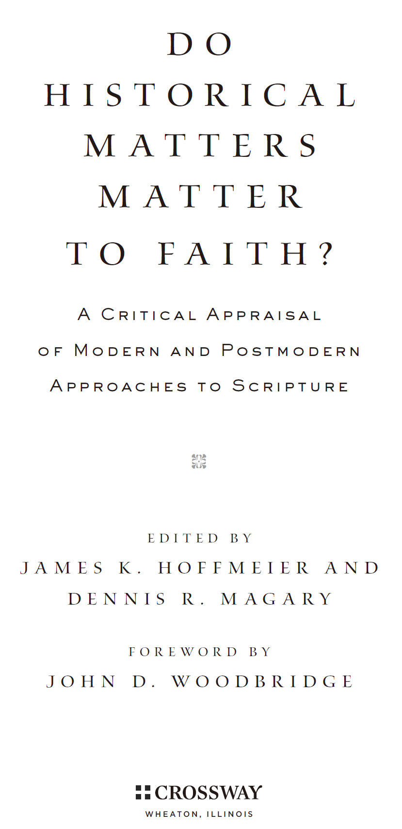 Do Historical Matters Matter to Faith A Critical Appraisal of Modern and - photo 2