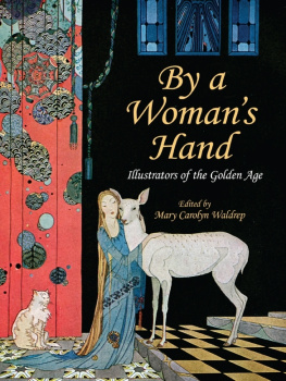 Mary Carolyn Waldrep (editor) By a Womans Hand: Illustrators of the Golden Age