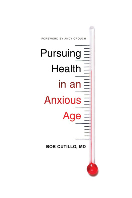 Bob Cutillo - Pursuing Health in an Anxious Age