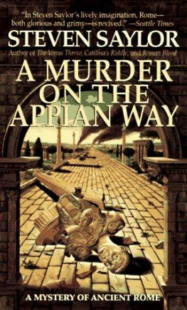 Steven Saylor - A Murder on the Appian Way: A Mystery of Ancient Rome