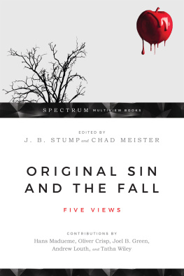 Chad V. Meister James B. Stump - Original Sin and the Fall: Five Views