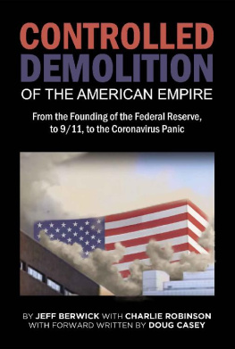 Jeff Berwick - The Controlled Demolition of the American Empire