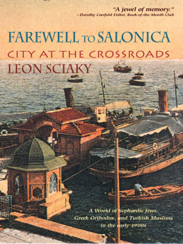 Leon Sciaky - Farewell to Salonica: City at the Crossroads