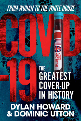 Dylan Howard - COVID-19: The Greatest Cover-Up in History—From Wuhan to the White House