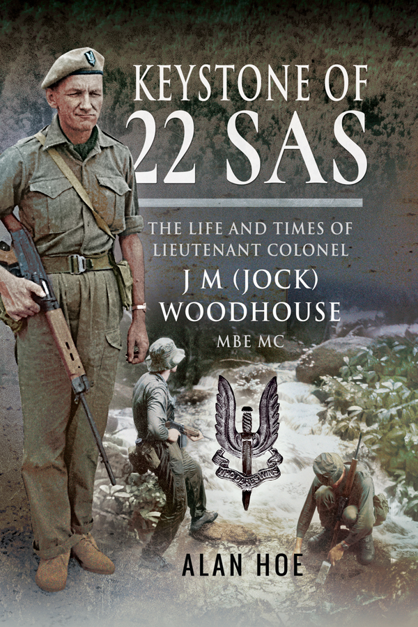 Keystone of 22 SAS Dedication This book is dedicated to the Woodhouse family - photo 1